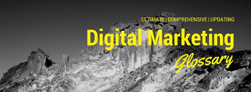 The Ultimate (and Updating) SEO & Digital Marketing Glossary